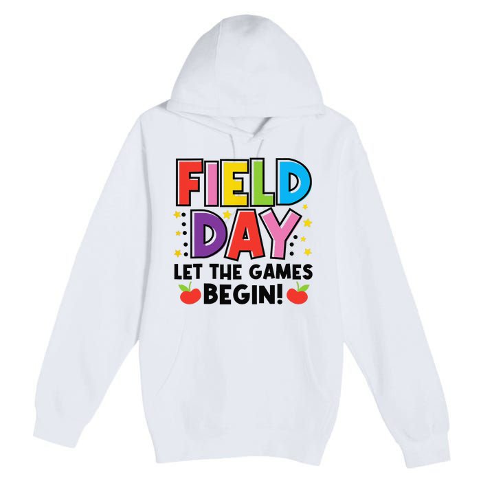 Field Day Let Games Start Begin  Teachers  Premium Pullover Hoodie