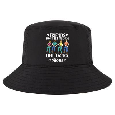 Friends Don't Let Friends Line Dance Alone Line Dancing Cool Comfort Performance Bucket Hat