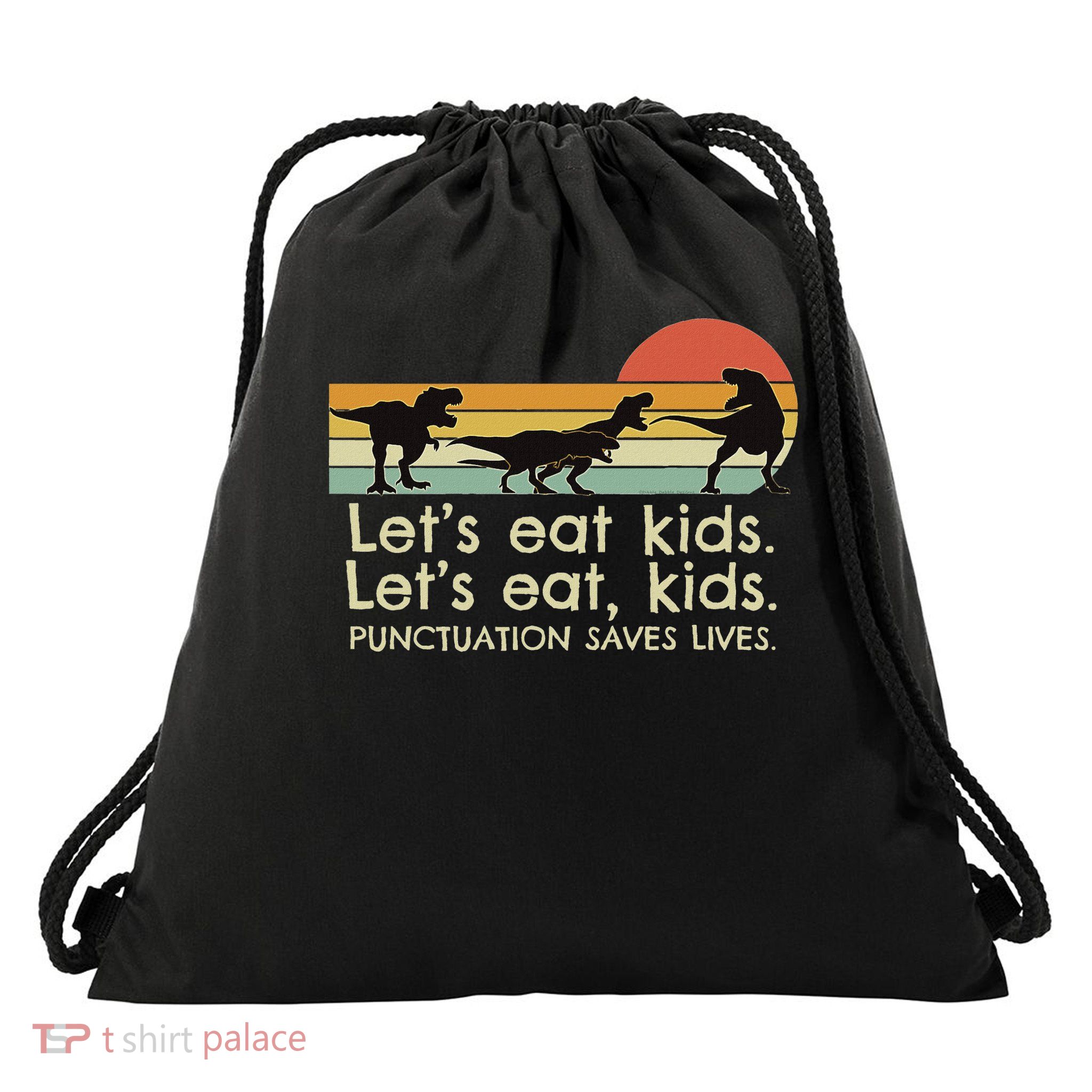 Funny Dinosaurs Let's Eat Kids Punctuation Saves Lives Drawstring Bag
