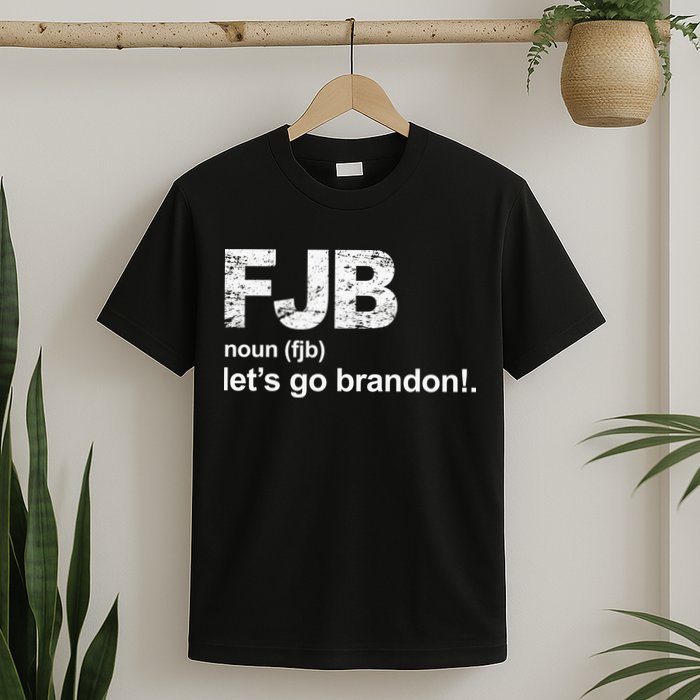 FJB Definition Let's Go Brandon T-Shirt