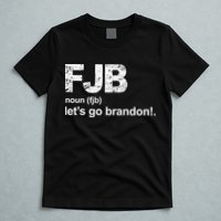 FJB Definition Let's Go Brandon T-Shirt