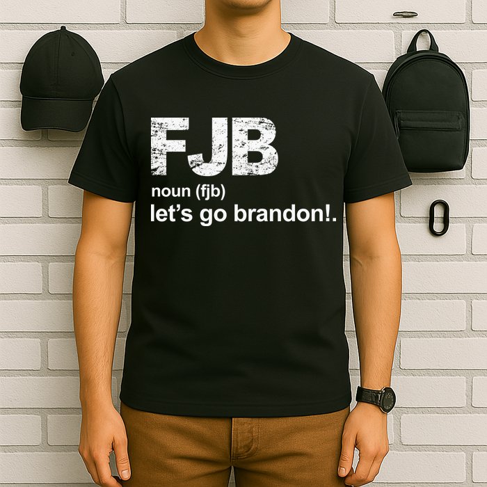 FJB Definition Let's Go Brandon T-Shirt