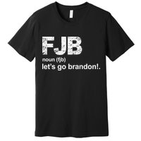 FJB Definition Let's Go Brandon Premium T-Shirt