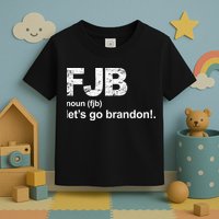FJB Definition Let's Go Brandon Toddler T-Shirt