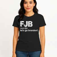 FJB Definition Let's Go Brandon Womens T-Shirt