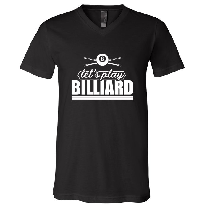 Father's Day Let's Play Billiards Pool Player Gift For Dad V-Neck T-Shirt