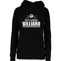 Father's Day Let's Play Billiards Pool Player Gift For Dad Womens Funnel Neck Pullover Hood