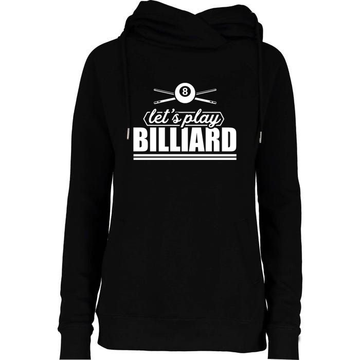 Father's Day Let's Play Billiards Pool Player Gift For Dad Womens Funnel Neck Pullover Hood