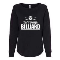 Father's Day Let's Play Billiards Pool Player Gift For Dad Womens California Wash Sweatshirt