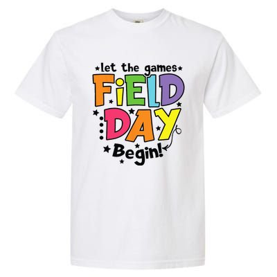 Field Day Let Games Start Begin Teachers Garment-Dyed Heavyweight T-Shirt