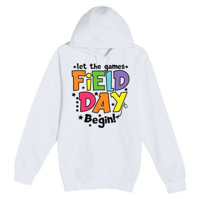 Field Day Let Games Start Begin Teachers Premium Pullover Hoodie