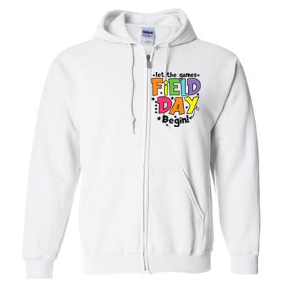 Field Day Let Games Start Begin Teachers Full Zip Hoodie