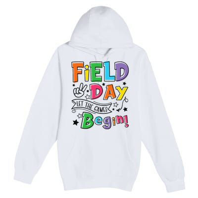 Field Day Let The Games Begin Teachers Gifts Premium Pullover Hoodie