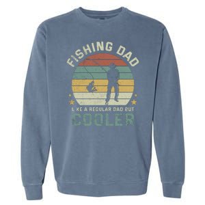 Fishing Dad Like A Regular Dad But Cooler Funny Fisherman Garment-Dyed Sweatshirt