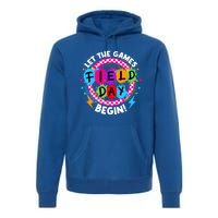 Field Day Let Games Start Begin Teachers Field Day 2024 Cool Gift Premium Hoodie