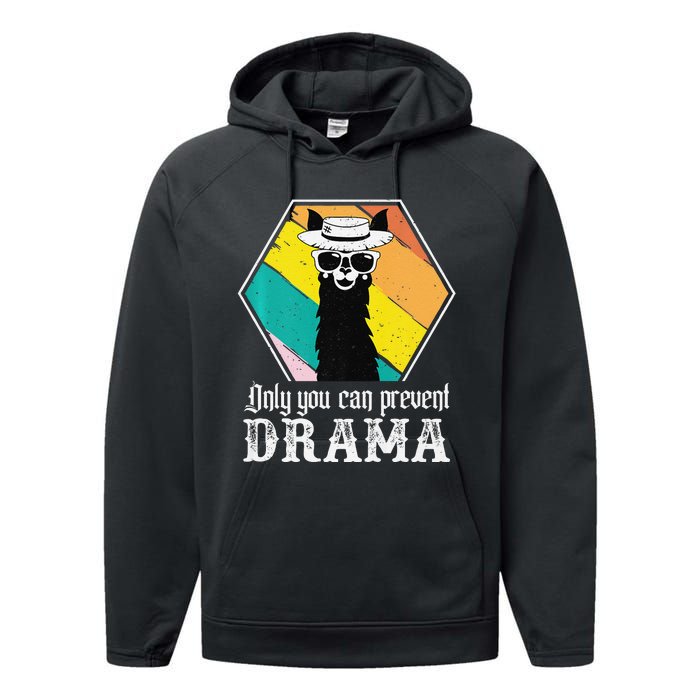 Funny Drama Llama Only You Can Prevent Drama Vintage Llama  Performance Fleece Hoodie