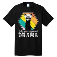 Funny Drama Llama Only You Can Prevent Drama Vintage Llama  Tall T-Shirt