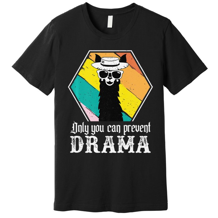 Funny Drama Llama Only You Can Prevent Drama Vintage Llama  Premium T-Shirt