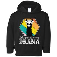 Funny Drama Llama Only You Can Prevent Drama Vintage Llama  Toddler Hoodie