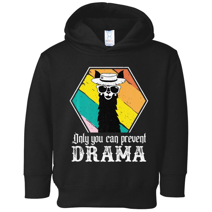 Funny Drama Llama Only You Can Prevent Drama Vintage Llama  Toddler Hoodie