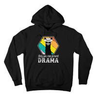 Funny Drama Llama Only You Can Prevent Drama Vintage Llama  Tall Hoodie