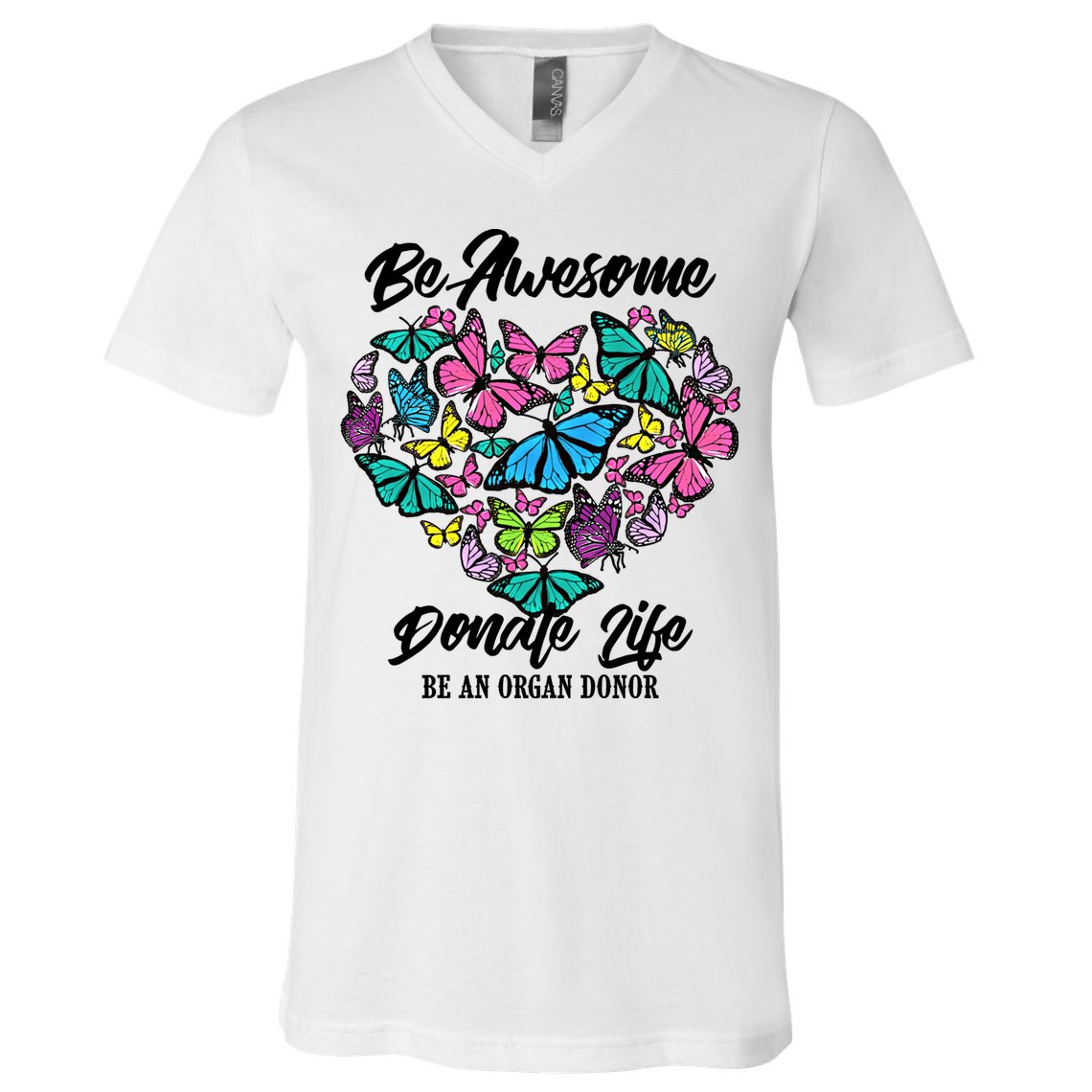 Funny Donate Life Be An Organ Donor Cute Donation Gift V-Neck T-Shirt