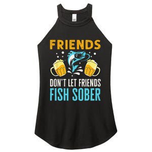 Friends Dont Let Friends Fish Sober Funny Fishing Drinking Women's Perfect Tri Rocker Tank