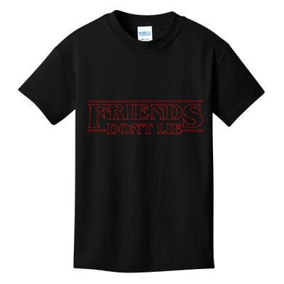 Friends DonT Lie Kids T-Shirt