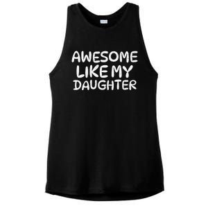 FatherS DayAwesome Like My Daughter Ladies PosiCharge Tri-Blend Wicking Tank