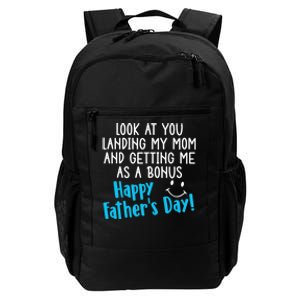 Funny Dad Look At You Landing My Mom Getting Me As A Bonus Daily Commute Backpack