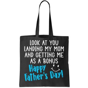 Funny Dad Look At You Landing My Mom Getting Me As A Bonus Tote Bag