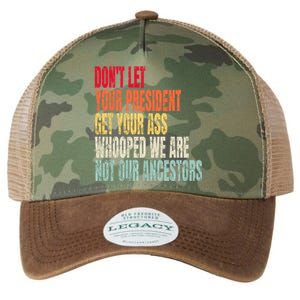 Funny Dont Let Your President Get Your Whooped Not Ancestors Legacy Tie Dye Trucker Hat