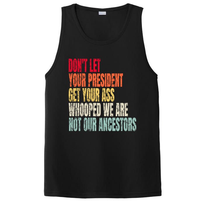 Funny Dont Let Your President Get Your Whooped Not Ancestors PosiCharge Competitor Tank