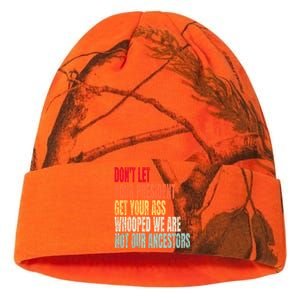 Funny Dont Let Your President Get Your Whooped Not Ancestors Kati Licensed 12" Camo Beanie