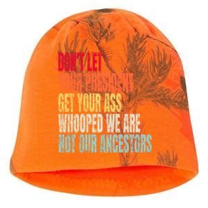 Funny Dont Let Your President Get Your Whooped Not Ancestors Kati - Camo Knit Beanie