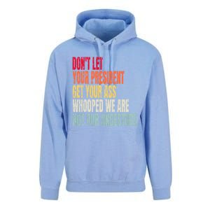 Funny Dont Let Your President Get Your Whooped Not Ancestors Unisex Surf Hoodie