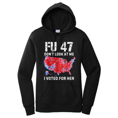 Fu47 DonT Look At Me I Voted For Her Women's Pullover Hoodie