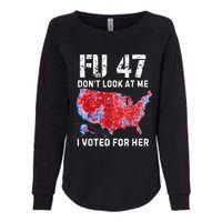 Fu47 DonT Look At Me I Voted For Her Womens California Wash Sweatshirt