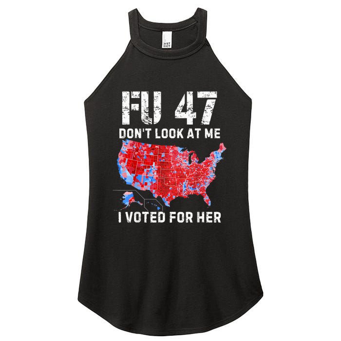 Fu47 DonT Look At Me I Voted For Her Women's Perfect Tri Rocker Tank