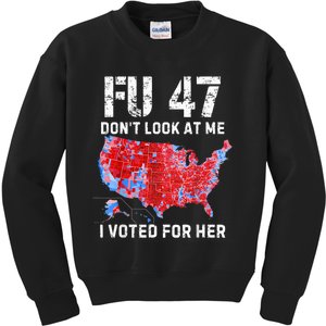 Fu47 DonT Look At Me I Voted For Her Kids Sweatshirt