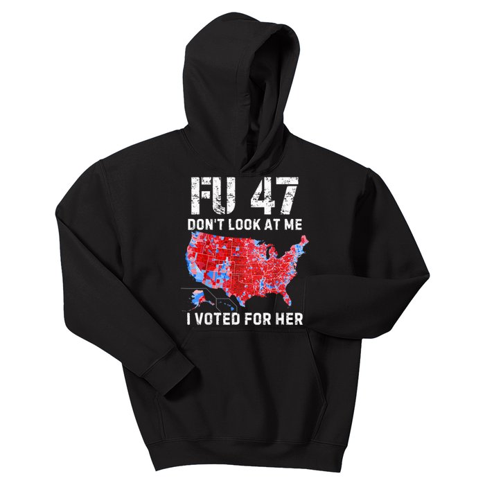 Fu47 DonT Look At Me I Voted For Her Kids Hoodie