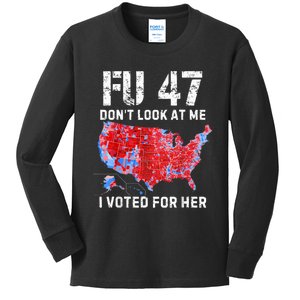 Fu47 DonT Look At Me I Voted For Her Kids Long Sleeve Shirt