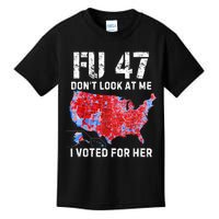 Fu47 DonT Look At Me I Voted For Her Kids T-Shirt