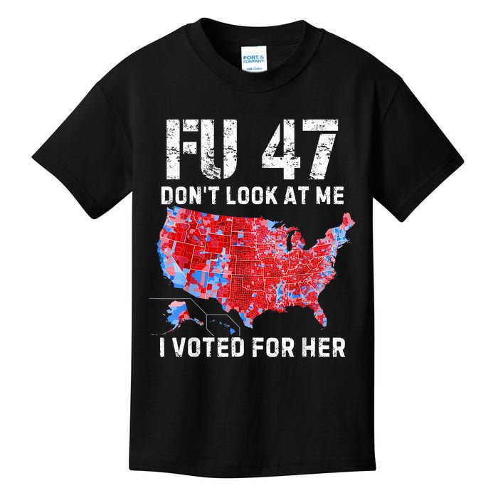 Fu47 DonT Look At Me I Voted For Her Kids T-Shirt