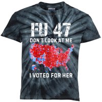 Fu47 DonT Look At Me I Voted For Her Kids Tie-Dye T-Shirt