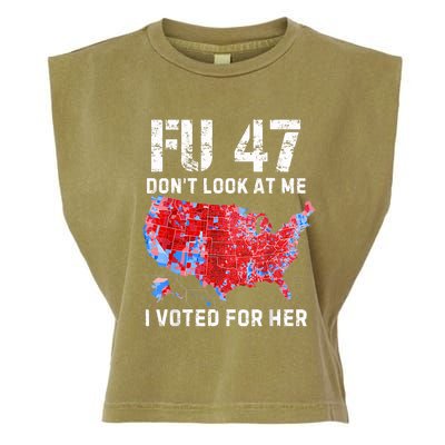 Fu47 DonT Look At Me I Voted For Her Garment-Dyed Women's Muscle Tee