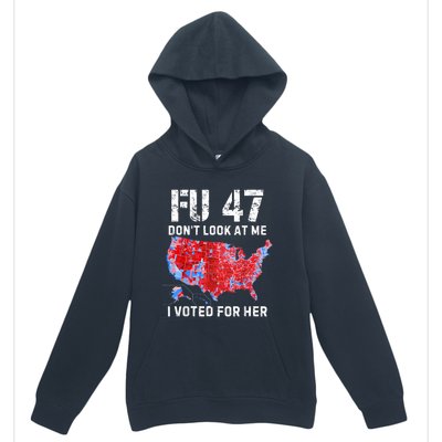 Fu47 DonT Look At Me I Voted For Her Urban Pullover Hoodie