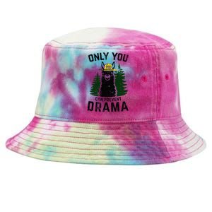 Funny Drama Llama Only You Can Prevent Drama Sarcastic Lover Tie-Dyed Bucket Hat