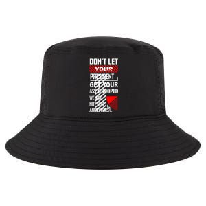 Funny Dont Let Your President Get Your Ass Whooped Gift Cool Comfort Performance Bucket Hat