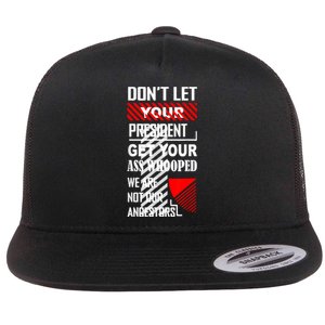 Funny Dont Let Your President Get Your Ass Whooped Gift Flat Bill Trucker Hat